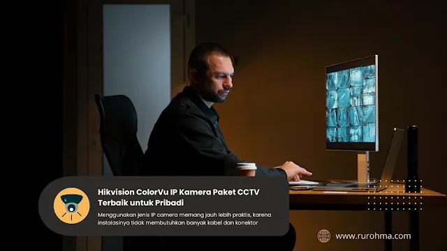 Hikvision ColorVu IP Kamera Paket CCTV Terbaik untuk Pribadi