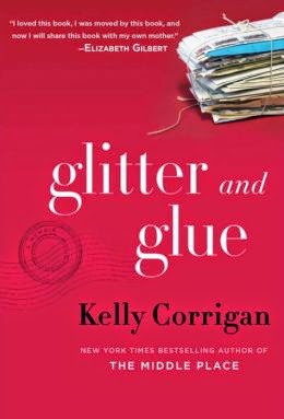 http://www.amazon.com/Glitter-Glue-Memoir-Kelly-Corrigan/dp/034553283X/ref=sr_1_1?s=books&ie=UTF8&qid=1402422170&sr=1-1&keywords=glitter+and+glue+kelly+corrigan