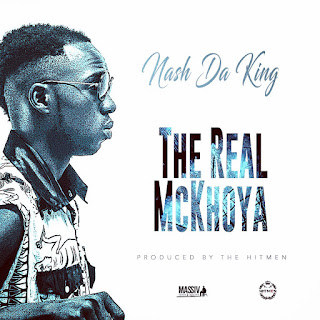 [feature]Nash Da King - Da Real McKhoya