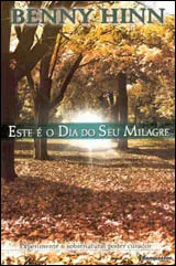 Baixar Livro: Este é o Dia do Seu Milagre pdf - Benny Hinn