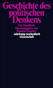 Geschichte des politischen Denkens: Ein Handbuch (suhrkamp taschenbuch wissenschaft)
