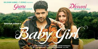 Baby Girl Lyrics| Guru Randhawa | Dhvani Bhanushali