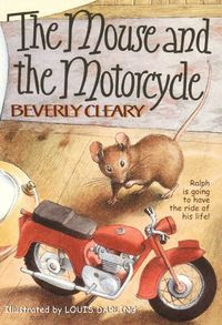 Book Cover of The Mouse and the Motorcycle by Beverly Cleary