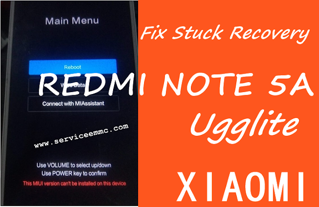 Sukses Berkali-Kali Mengatasi  Redmi Note 5A Ugglite Stuck Recovery -Fix Micloud