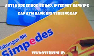 Inilah beberapa Arti Kode Error BRImo, Internet Banking, dan ATM Bank BRI Terlengkap