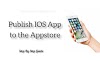 How to Publish IOS App to the Appstore | Step by Step Guide