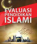 Evaluasi Pendidikan Islam