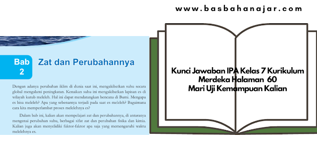 Kunci Jawaban IPA Kelas 7 Kurikulum Merdeka Halaman 60 Mari Uji Kemampuan Kalian