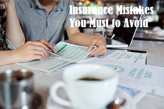 Attention  :  The Five Basic Insurance Mistakes You Must to Avoid