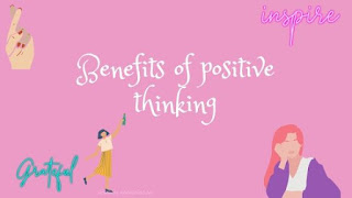 Benefits of positive thinking