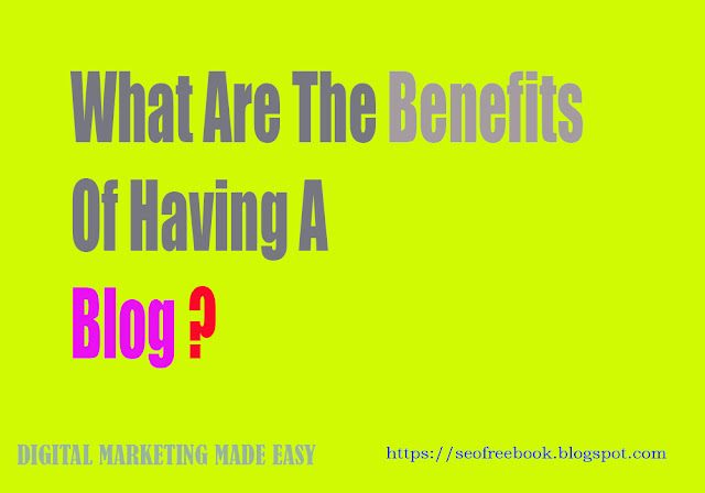 What Are The Benefits Of Having A Blog