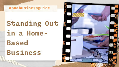 Standing Out in a Home-Based Business