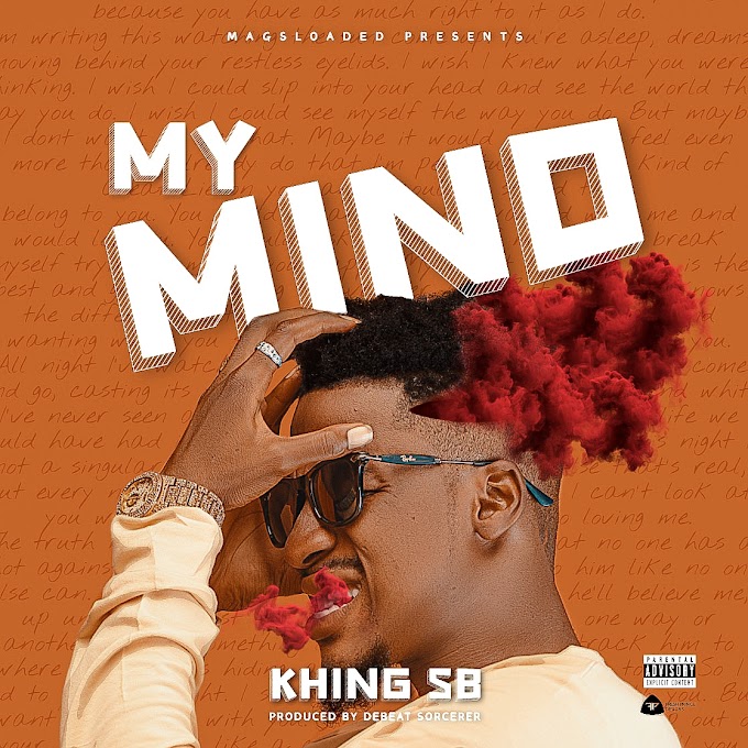 Kaduna Based Nigerian Singer KHING SB Set To Drop "MY MIND" By December, 2021.