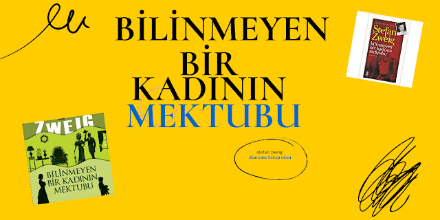 Stefan Zweig'in Bilinmeyen Bir Kadının Mektubu Kitap Analizi