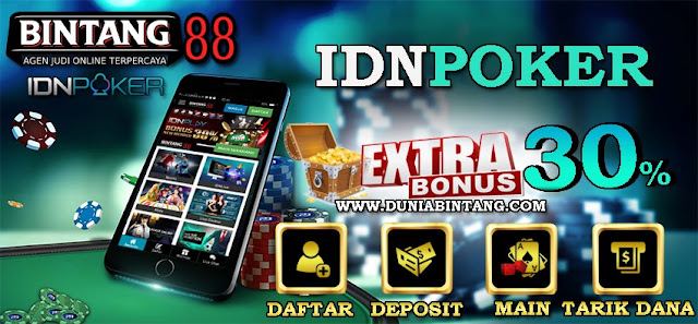 BONUS IDNPOKER 30% | BINTANG88