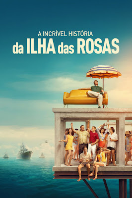 Filmes | A Incrível História da Ilha das Rosas