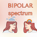 Bipolar Spectrum