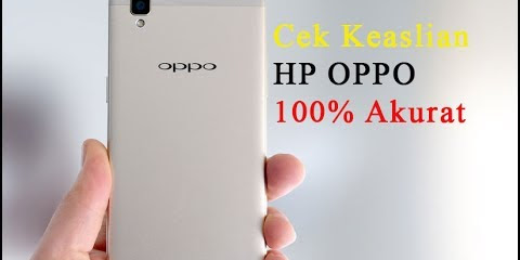 Cara Cek Hp Oppo A37 - Aspal? Asli Atau Palsu? Langkah Mudah nya