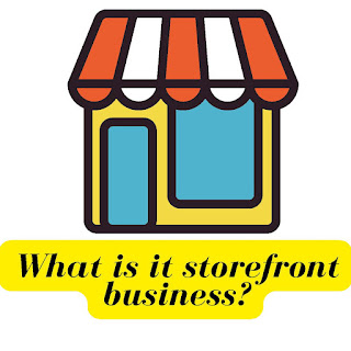 What is it storefront business