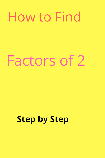 Factors of 2||What are the Factors of 2?