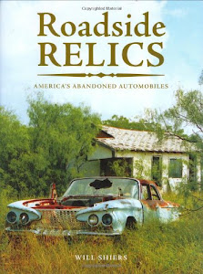 Roadside Relics: America's Abandoned Automobiles