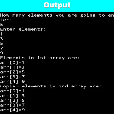 C program to copy the elements of one array into another array , Copy arrays using C