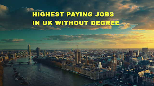 Highest Paying Jobs In UK Without Degree