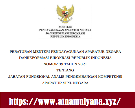 Peraturan Menpan RB Nomor 39 Tahun 2021 Tentang Jabatan Fungsional Analis Pengembangan Kompetensi ASN (Aparatur Sipil Negara)