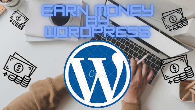 HOW TO MAKE MONEY WITH WORDPRESS  WITH EASYEST WAY.