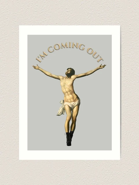 Jesus - I'm coming out! Prints