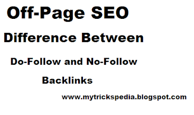 Off-Page SEO - Difference Between Do-Follow and No-Follow Backlinks