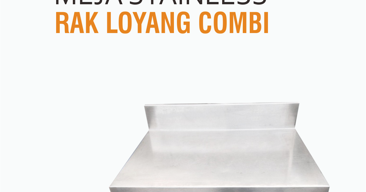  Meja  Stainless  Steel For Bakery Meja  plus Rak Loyang 
