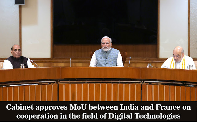 டிஜிட்டல் தொழில்நுட்பத் துறையில் இந்தியா, பிரான்ஸ் இடையே ஒத்துழைப்புக்கான புரிந்துணர்வு ஒப்பந்தத்திற்கு மத்திய அமைச்சரவை ஒப்புதல் / Union Cabinet approves MoU between India, France for cooperation in digital technology sector