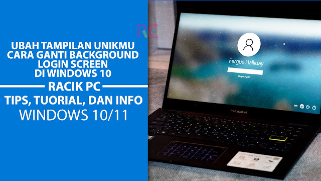 Ubah Tampilan Unikmu: Cara Ganti Background Login Screen Di Windows 10