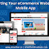 Converting Your eCommerce Website into Mobile App