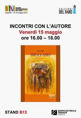 Salone Internazionale del Libro di Torino: Luca Bau presenta 'Bruci-amo'