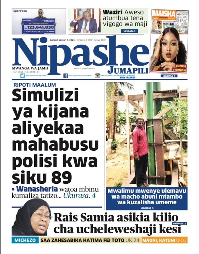 MAGAZETI YA TANZANIA LEO JUMAPILI 08 JANUARI 2023