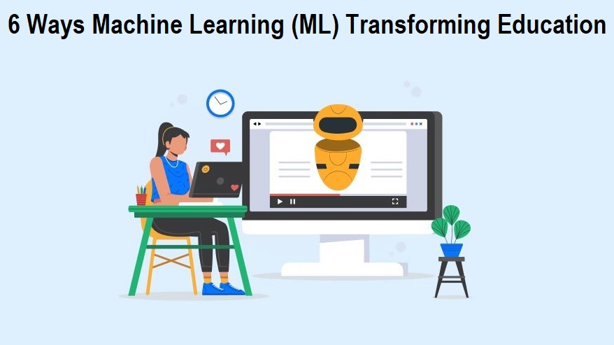 Machine Learning Transforming Education