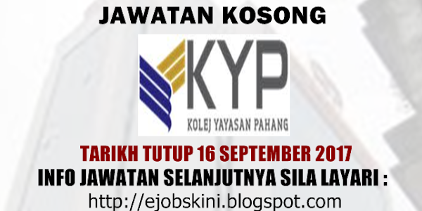 Jawatan Kosong Kolej Yayasan Pahang (KYP) - 16 September 2017