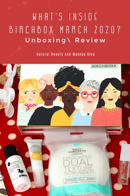 What’s Inside Birchbox March 2020 ?Unboxing, Review  & First Impression 