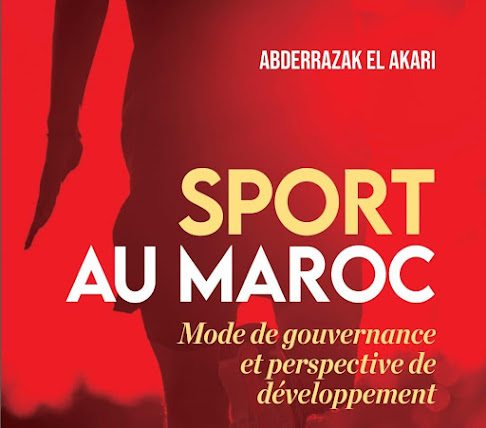  Parution d’un nouveau livre : Sport au Maroc : mode de gouvernance et perspectives de développement 