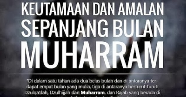 MUHARRAM : Ketahui Amalan-Amalan Sunat Di Dalamnya - Belia 