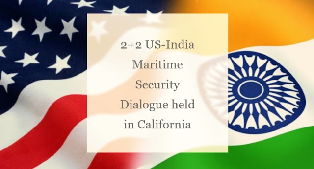2+2 US-India Maritime Security Dialogue held in California
