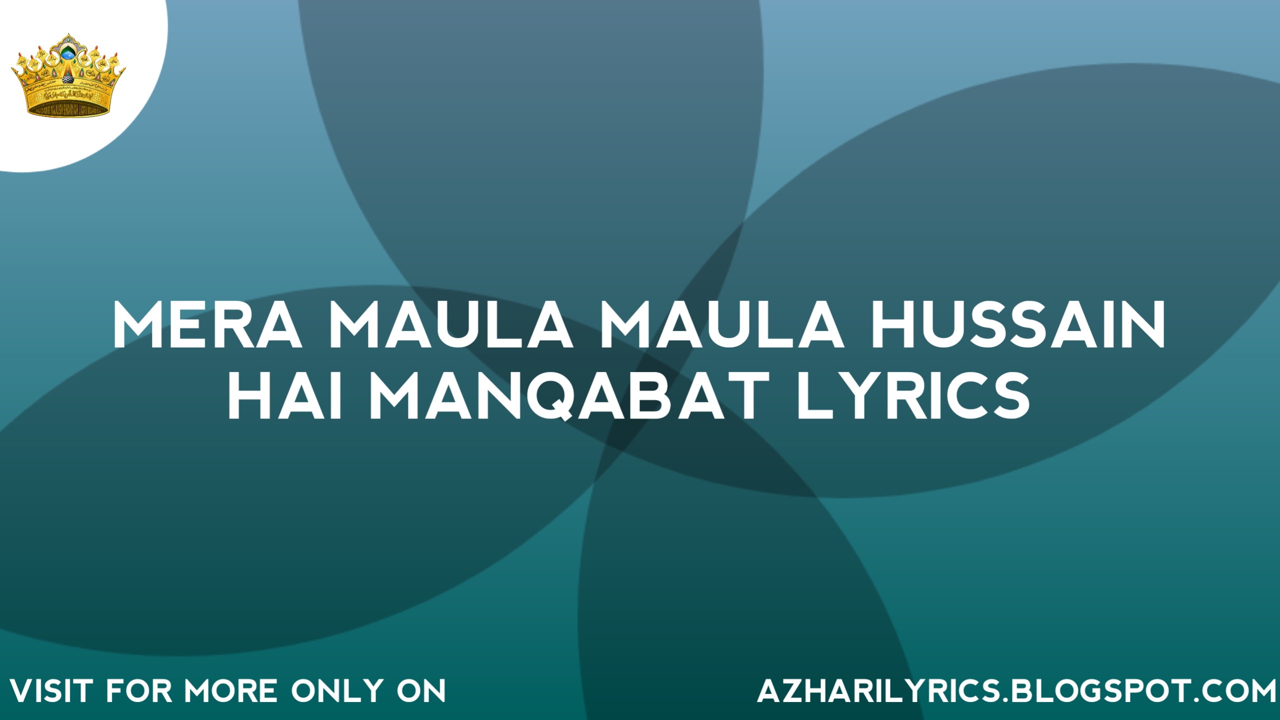 Mera Maula Maula Hussain Hai Manqabat Lyrics
