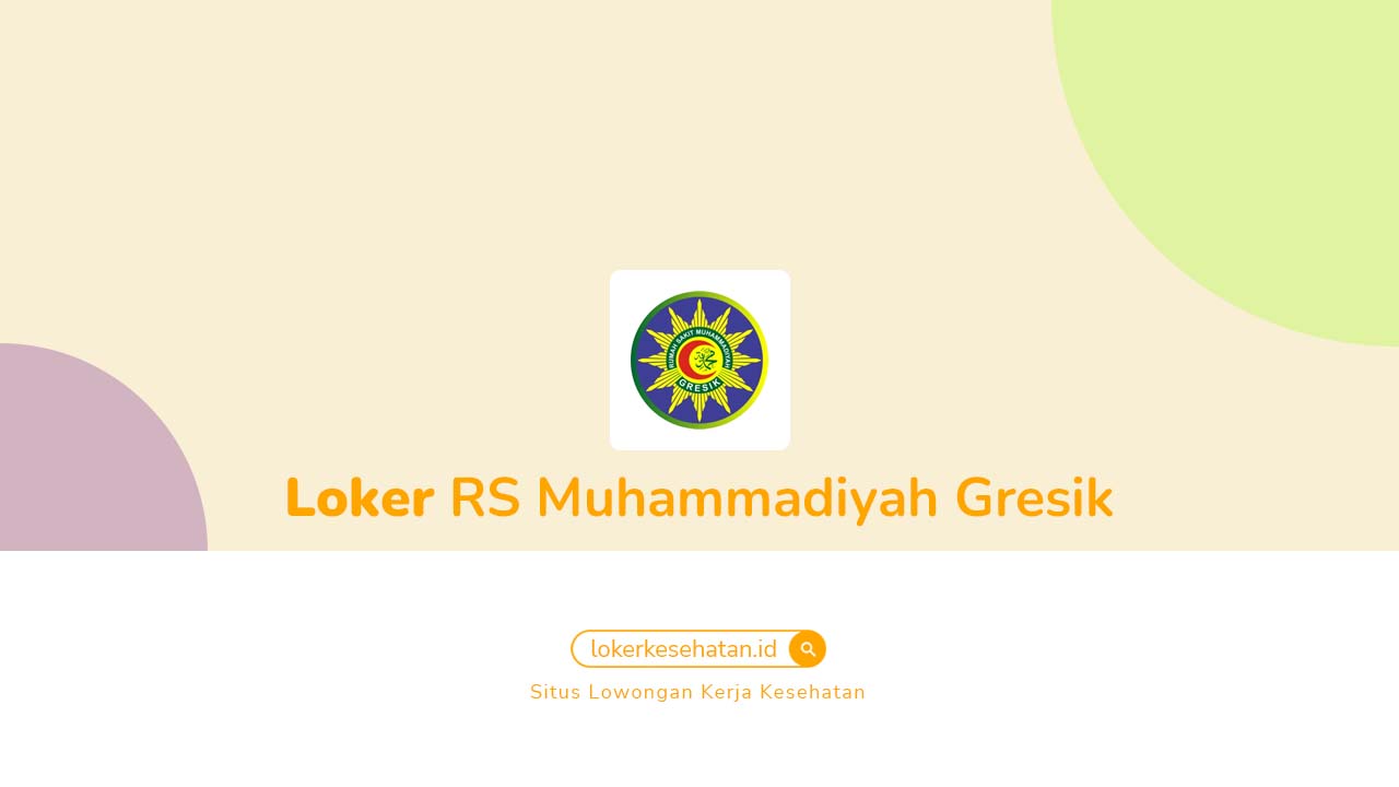 Loker RS Muhammadiyah Gresik