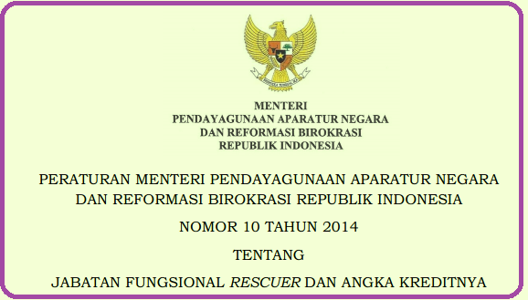 Permenpan RB Nomor 10 Tahun 2014 Tentang Jabatan Fungsional Rescuer Dan Angka Kreditnya