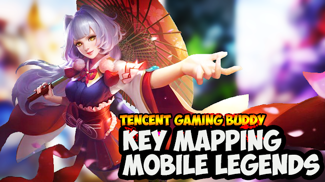 Key Mapping Game Mobile Legends on Tencent Gaming Buddy Emulator