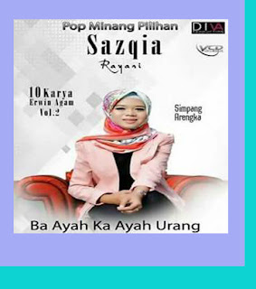  Lirik Lagu Sazqia Rayani - Ba Ayah Ka Ayah Urang 