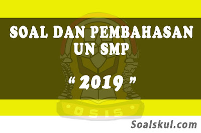 download soal dan pembahasan unbk smp 2019