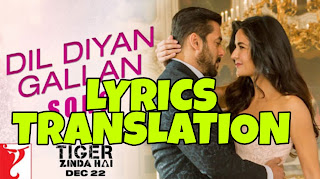 Dil Diyan Gallan Lyrics in English | With Translation | – Tiger Zinda Hai | Salman Khan, Katrina Kaif